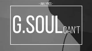 [AM Lyrics] G.Soul - Can't