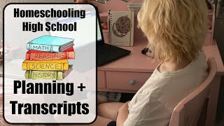How To Plan a 4-Year Transcript + Goal Setting / Homeschooling High School