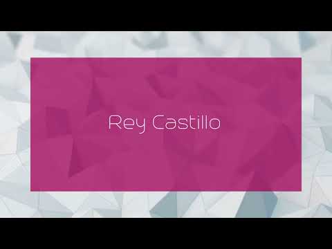Rey Castillo - appearance