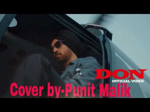 Punit Malik Don, Diljit Dosanjh (Cover by-Punit Malik)