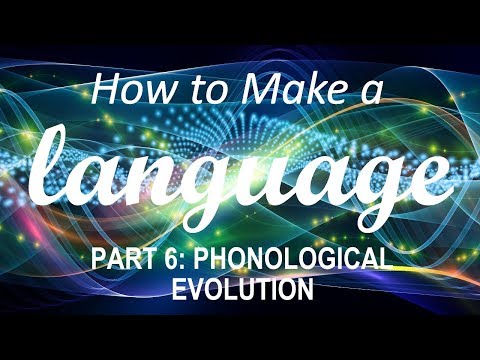 How to Make a Language - Part 6: Phonological Evolution