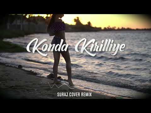 Konda Kirilliye Suraj Remix