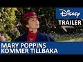 Trailer Mary Poppins Kommer Tillbaka Disney Sverige