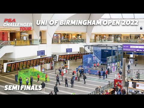 Live Squash: University of Birmingham Open 2022 - Semi Finals