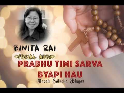 Prabhu Timi Sarva Byapi Hau (Official Audio) NEPALI CATHOLIC BHAJAN
