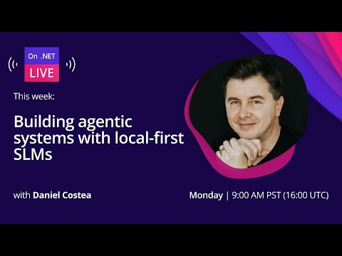 On .NET Live | Building agentic systems with local-first SLMs