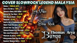 Download lagu COVER SLOW ROCK LEGEND MALAYSIA | BUNGA - THOMAS ARYA  | SLOWROCK INDONESIA MALAYSIA | Lirik Video mp3