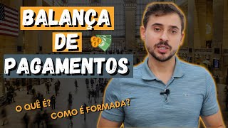 Entenda de uma vez como é formada a BALANÇA DE PAGAMENTOS do Brasil📊