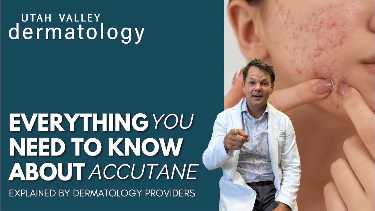 Everything YOU Need To Know About Accutane | Utah Valley Dermatology