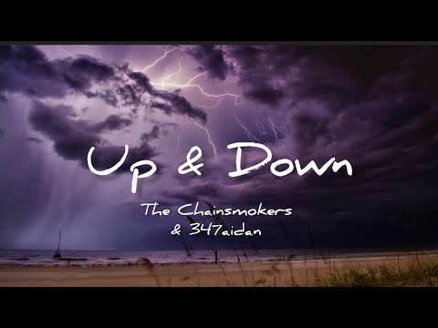 The Chainsmokers & 347 aidan - Up & Down Lyrics (Dlyrics01)