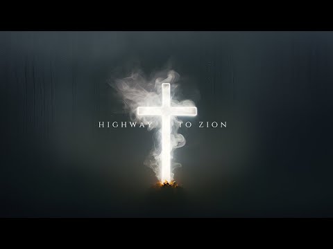 Highway To Zion - Psalm 6 (Heal Me O LORD) Official Audio