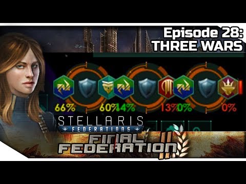 STELLARIS Federations — Final Federation II 28 | 2.6.3 Verne Gameplay - THREE WARS