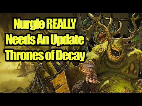 Nurgle & Ku'gath REALLY Need An Update - Thrones of Decay - Total War Warhammer 3