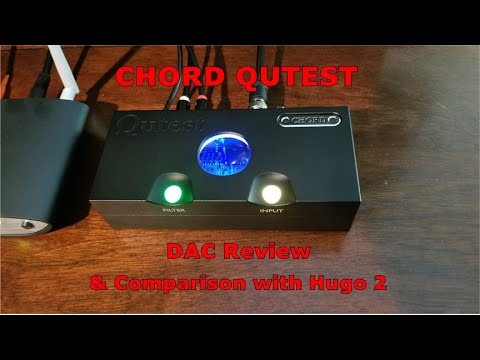 Chord Qutest DAC Review & Comparison with Hugo 2