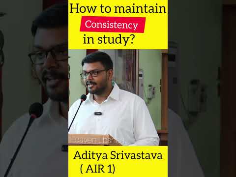 How to maintain Consistency in study ? | Aditya Srivastava ( Rank 1) | #heavenlbsnaa