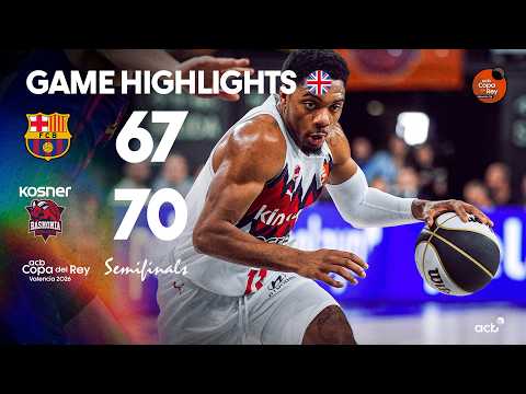 Barça - Kosner Baskonia (67-70) HIGHLIGHTS | Copa del Rey Valencia 2026