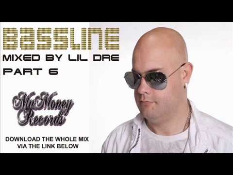 BASSLINE PART 6 MIXED BY LIL DRE