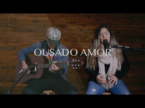 Ousado Amor (Cover) - Casa Da Bela