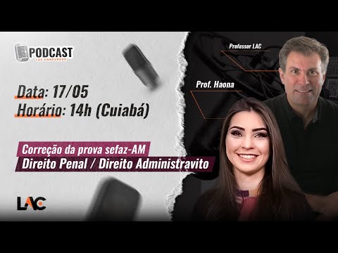 Papo de Concurseiro - Correção da prova SEFAZ-AM - Direito Penal e Direito Administrativo