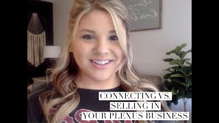 Connecting vs. Selling In Your Plexus Business