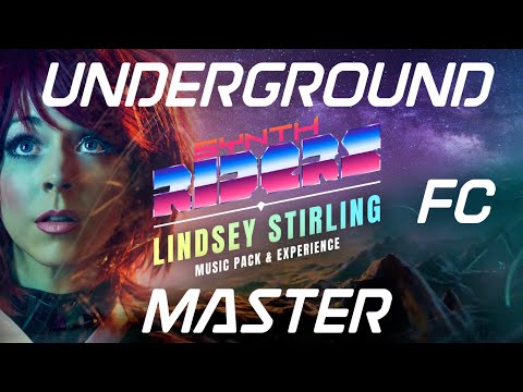 Underground - Lindsey Stirling Experience in Synth Riders! | Master Difficulty | FC