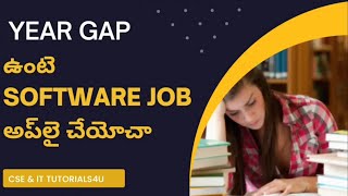 Can we apply software job with year gap?