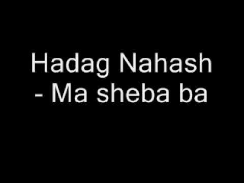 Hadag Nahash - Ma sheba ba