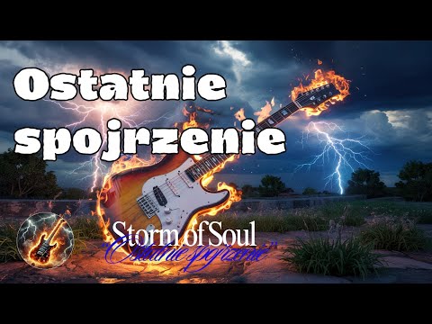 Storm of Soul – "Ostatnie spojrzenie" | Polish Rock Ballad • True Words