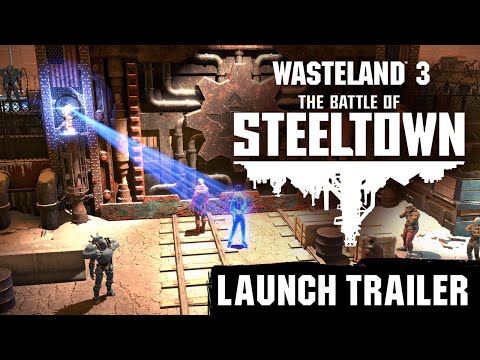 Wasteland 3: The Battle of Steeltown Launch Trailer thumbnail