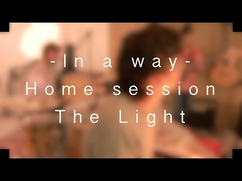 In a Way - The Light