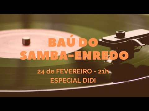 Baú do Samba-Enredo - 24/02/21 - Especial Didi