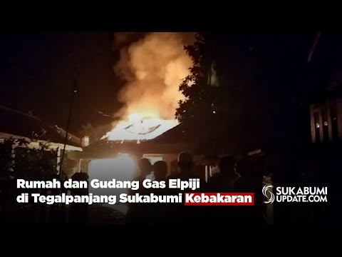 Rumah dan Gudang Gas Elpiji di Tegalpanjang Sukabumi Kebakaran