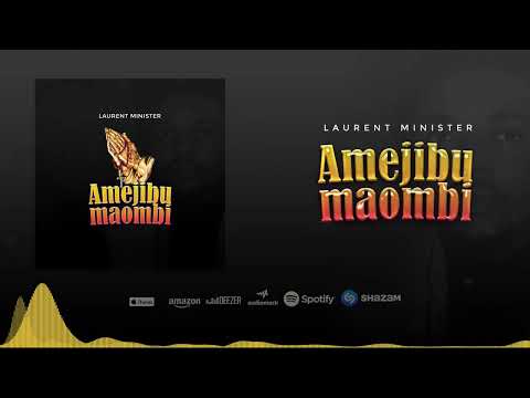 Laurent Minister Amejibu Maombi ( Official Audio )