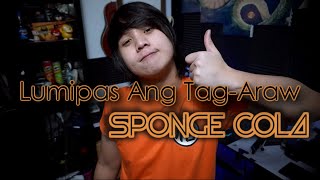 Lumipas Ang Tag-Araw - Sponge Cola ( Ace Cover )