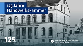 125 Jahre Handwerkskammer Frankfurt (Oder) - Region Ostbrandenburg