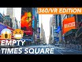 360 NEW YORK LOCKDOWN Times Square