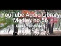 Youtube Audio Library Medley No 56 Genre Rock No 5 Title G J Time 25min 50music