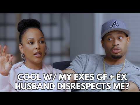 How I Met My Ex’s Girlfriend + Did My Ex-Husband Disrespect Me? + What's the real issue?