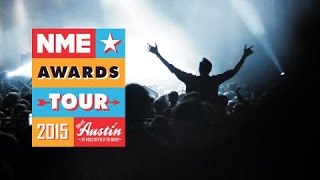 NME Awards Tour 2015 With Austin, Texas: 4 Bands, 11 Cities, The Story Of The Tour