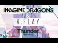 Imagine Dragons, K.Flay - Thunder (Official Remix)