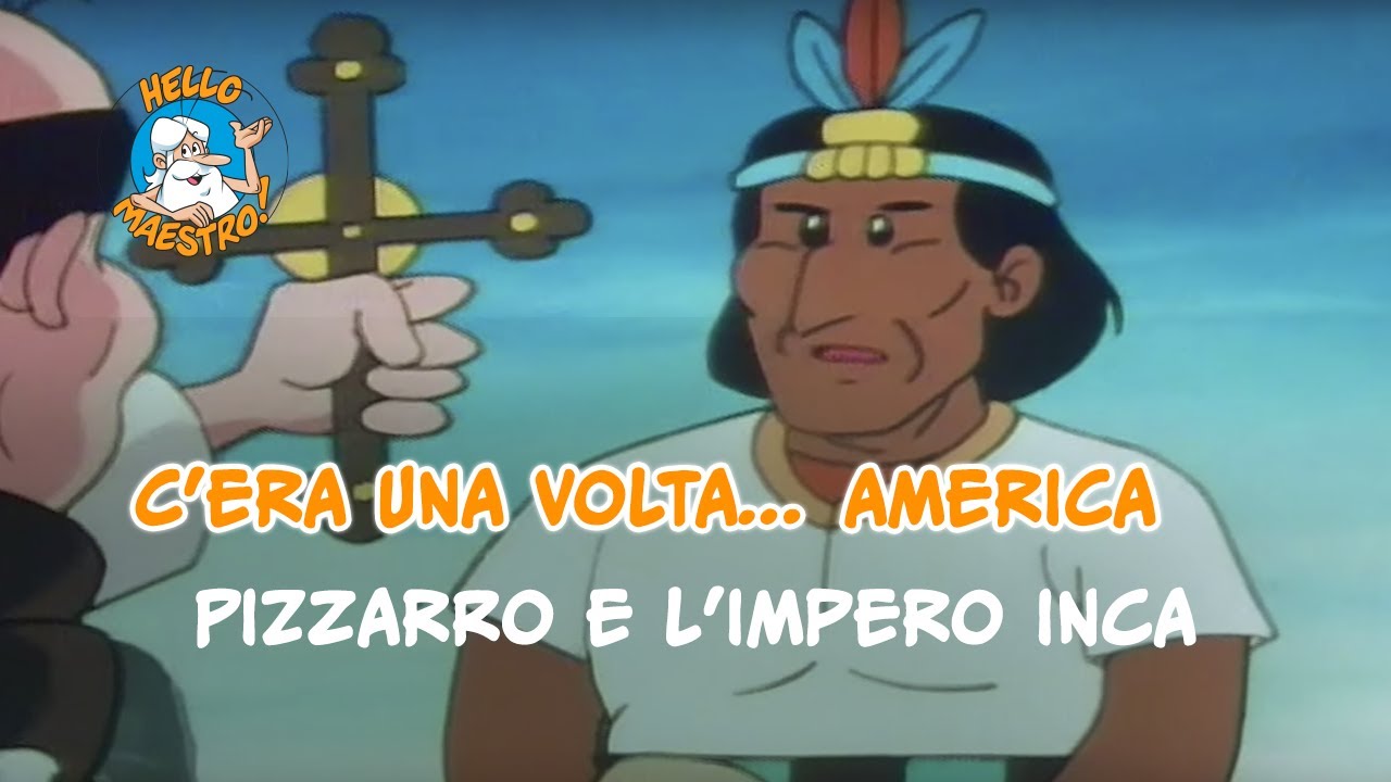 C'era una volta... America 🇺🇸- Pizarro e l'impero Inca 🤴