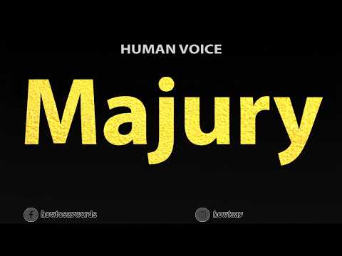 How To Pronounce Majury