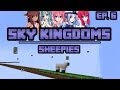 Sheepies | Sky Kingdoms | Ep. 6 