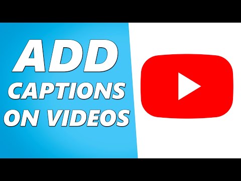 How to Add Captions to YouTube Videos (2024)