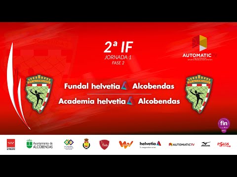 2ª IF jornada 1 | Fase Final FUNDAL HELVETIA ALCOBENDAS - ACADEMIA HELVETIA ALCOBENDAS