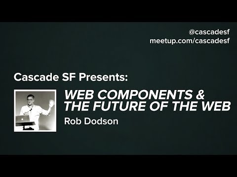 Web Components & The Future of the Web