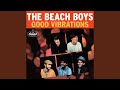 Good Vibrations (Live Concert Rehearsal / Remastered)