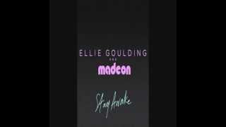 Ellie Goulding (feat. Madeon) - Stay Awake