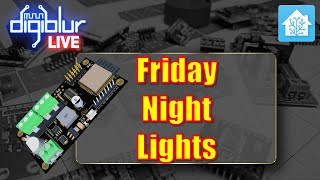 digiblurDIY LIVE - Friday Night Lights w/ Wantmoore LEDeez Addressable Controllers