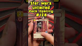 Star Wars Unlimited Pack Opening #128